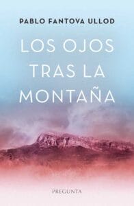 Portada de Los ojos tras la montaña de Pablo Fantova