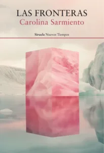 Portada de Las fronteras, de Carolina Sarmiento